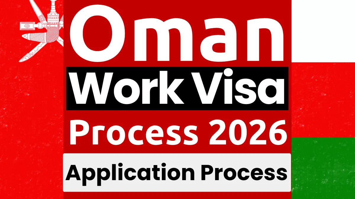 Oman Work Visa Process Feb 2026: Step by Step Application Process